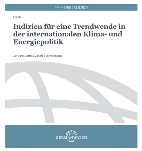 Indizien für eine Trendwende in der internationalen Klima- und Energiepolitik / Studie: Germanwatch