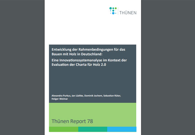 PB: Bauen mit Holz: Neuer Thünen Report gibt Überblick über Rahmenbedingungen und Entwicklungs­möglichkeiten