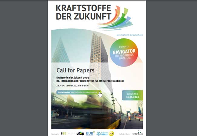 PB: Call for Papers Kraftstoffe der Zukunft 2023 20. Internationaler Fachkongress für erneuerbare Mobilität 23.–24. Januar 2023 in Berlin