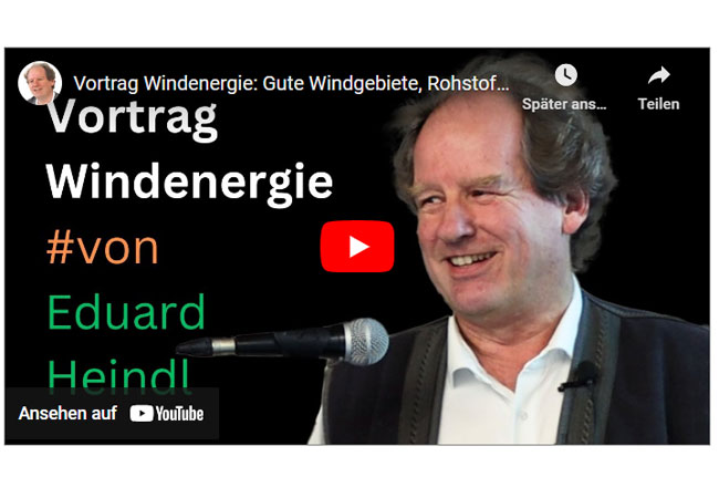 Videobild: Vortrag Windenergie: Gute Windgebiete, Rohstoffbedarf, Überschüsse, Speicherproblem | Eduard Heindl