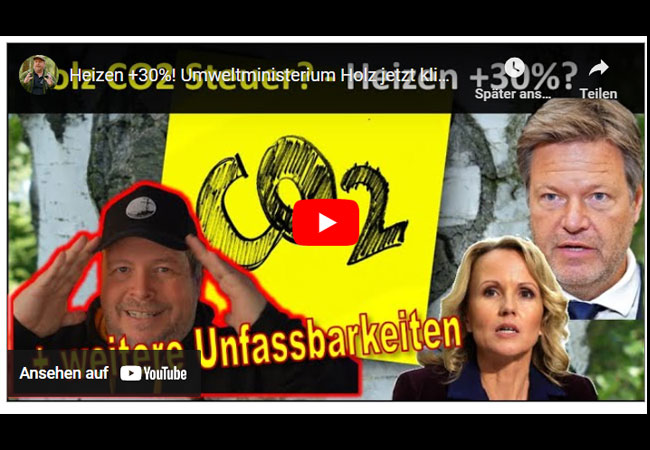 Videobild: Heizen +30%! Umweltministerium Holz jetzt klimaschädlich = CO2 Abgabe + weitere Entgleisungen
