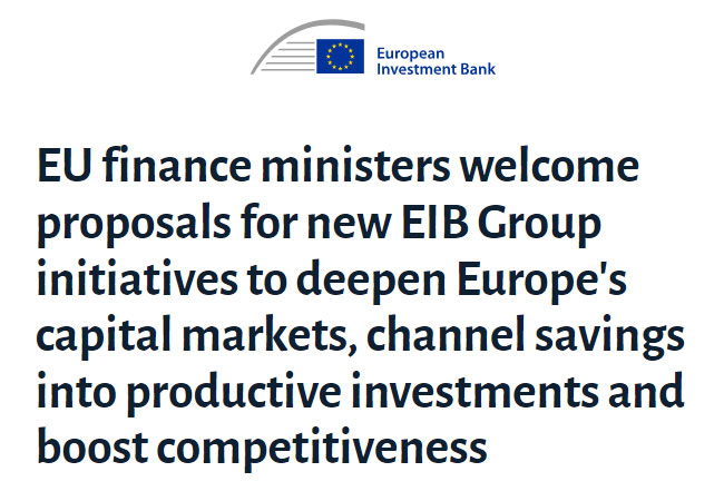 PB: EU-Finanzminister begrüßen Vorschläge für neue Initiativen der EIB-Gruppe zur Vertiefung der europäischen Kapitalmärkte, zur Lenkung von Ersparnissen in produktive Investitionen und zur Steigerung der Wettbewerbsfähigkeit