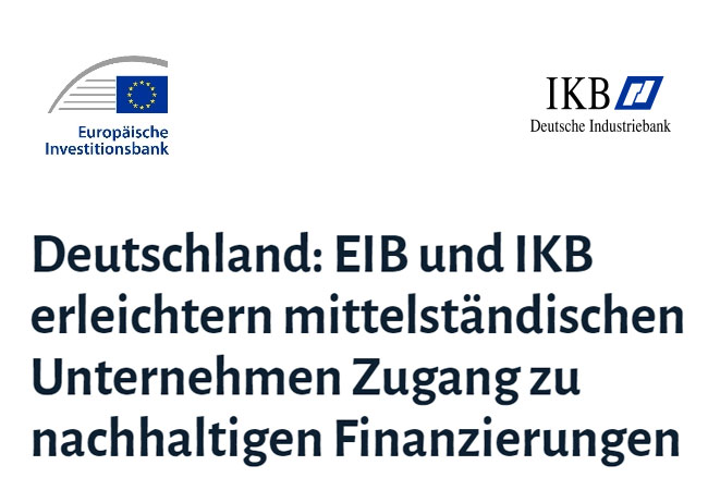 PB: Deutschland: EIB und IKB erleichtern mittelständischen Unternehmen Zugang zu nachhaltigen Finanzierungen