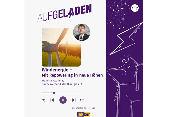 PB: Wolfram Axthelm, Geschäftsführer des Bundesverbandes WindEnergie e. V., zu Gast bei „Aufgeladen – Der Energie-Podcast von lekker“